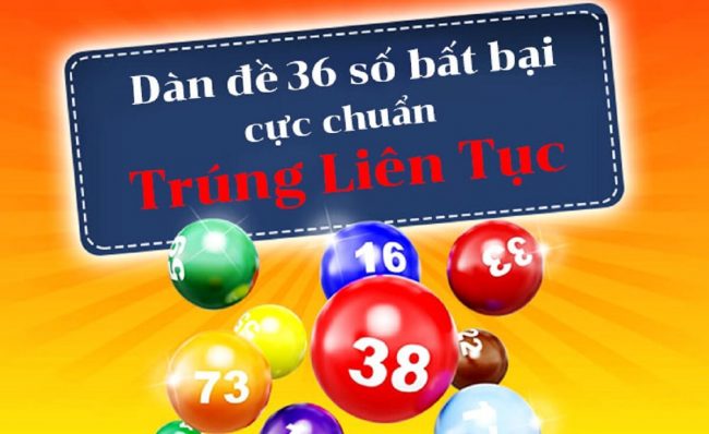 Nuôi dàn đề 36 số khung 3 – 5 ngày chuẩn xác nhất ngày hôm nay